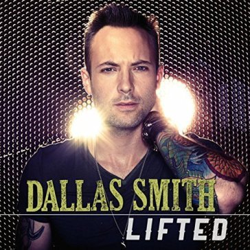 Lifted - Dallas Smith
