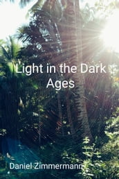 Light in the Dark Ages