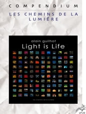 Light is Life, Compendium