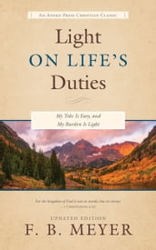 Light on Life s Duties: My Yoke Is Easy, and My Burden Is Light