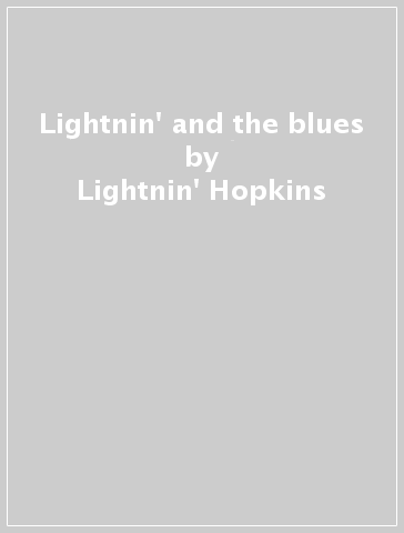 Lightnin' and the blues - Lightnin