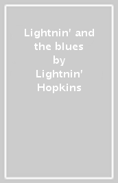 Lightnin  and the blues