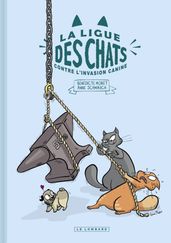 La Ligue des Chats - La Ligue des Chats contre l invasion canine