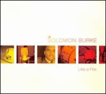 Like a fire - Solomon Burke