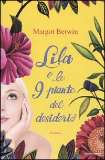 Lila e le nove piante del desiderio - Margot Berwin