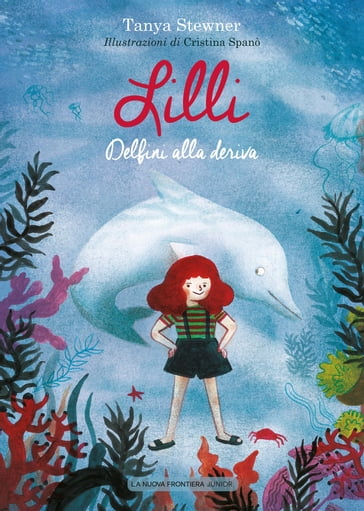 Lilli. Delfini alla deriva - Tanya Stewner