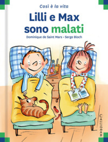 Lilli e Max sono malati. Ediz. a colori - Dominique de Saint Mars