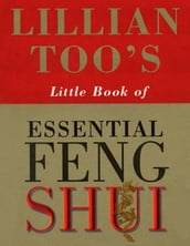 Lillian Too s Little Book Of Feng Shui