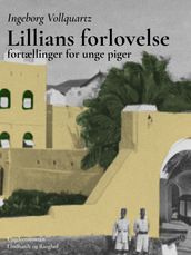 Lillians forlovelse: Fortælling for unge piger