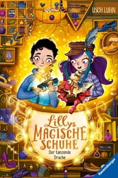 Lillys magische Schuhe, Band 4: Der tanzende Drache