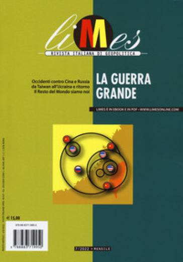 Limes. Rivista italiana di geopolitica (2022). 7: La guerra grande