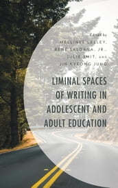 Liminal Spaces of Writing in Adolescent and Adult Education