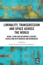 Liminality, Transgression and Space Across the World