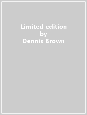 Limited edition - Dennis Brown