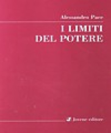 Limiti del potere - Alessandro Pace