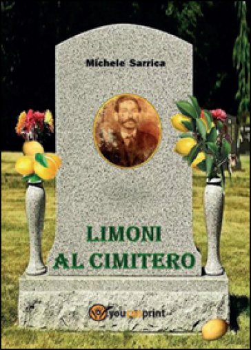 Limoni al cimitero - Michele Sarrica