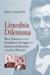 Lincoln s Dilemma