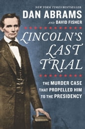 Lincoln s Last Trial