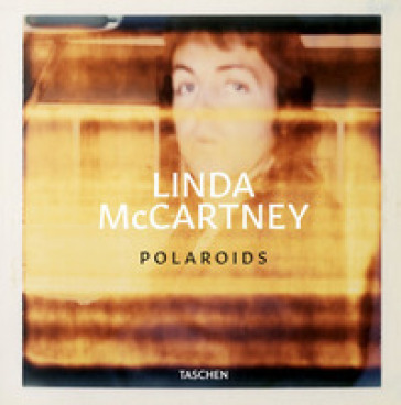 Linda McCartney. The Polaroid Diaries. Ediz. inglese, francese e tedesca - Ekow Eshun