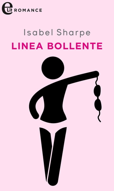 Linea bollente (eLit) - Isabel Sharpe