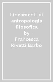 Lineamenti di antropologia filosofica