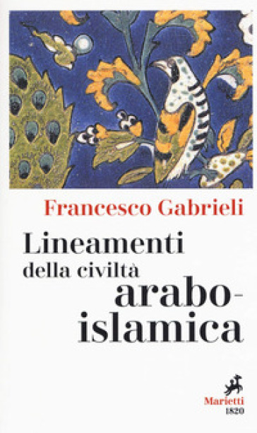 Lineamenti della civiltà arabo-islamica - Francesco Gabrieli
