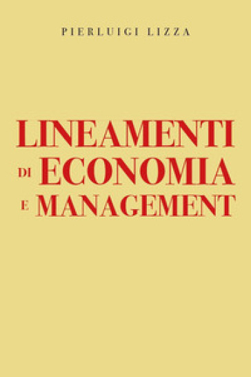 Lineamenti di economia e management - Pierluigi Lizza