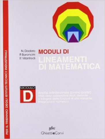 Lineamenti di matematica. Modulo D. Analisi infinitesimale. Per il triennio degli Ist. tecnici industriali - NA - Nella Dodero - Paolo Baroncini - Roberto Manfredi