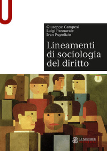 Lineamenti di sociologia del diritto - Giuseppe Campesi - Luigi Pannarale - Ivan Pupolizio