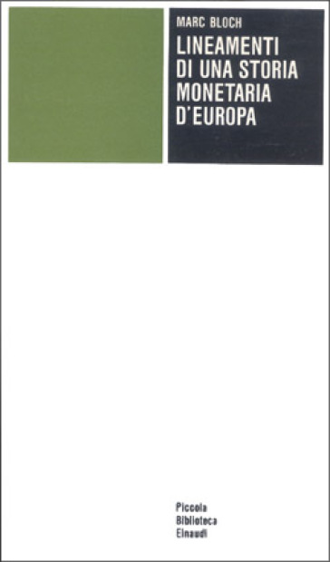 Lineamenti di una storia monetaria d'Europa - Marc Bloch