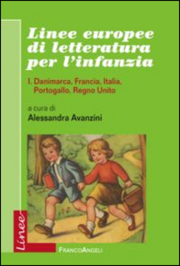 Linee europee di letteratura per l'infanzia. 1: Danimarca, Francia, Italia, Portogallo, Regno Unito