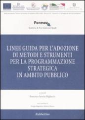 Linee guida per l adozione di metodi e strumenti per la programmazione strategica in ambito pubblico