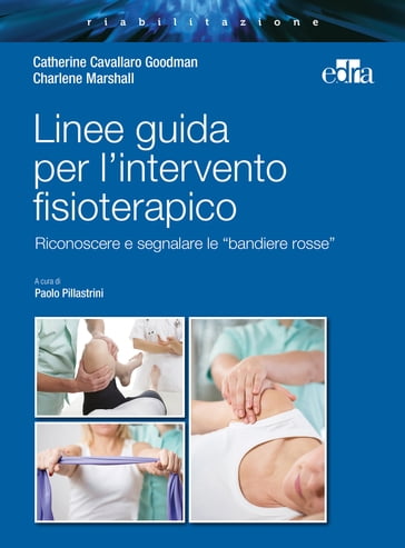 Linee guida per l'intervento fisioterapico - Catherine Goodman Cavallaro - Charlene Marshall