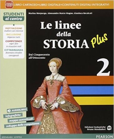 Linee della storia plus. Per la Scuola media. Con e-book. Con espansione online. Vol. 2 - Marina Morpurgo - Alessandro Marzo Magno - Gianluca Recalcati