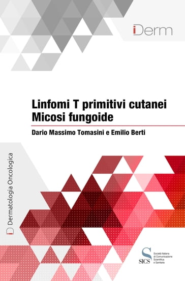 Linfomi T primitivi cutanei - Micosi fungoide - Dario Massimo Tomasini - Emilio Berti