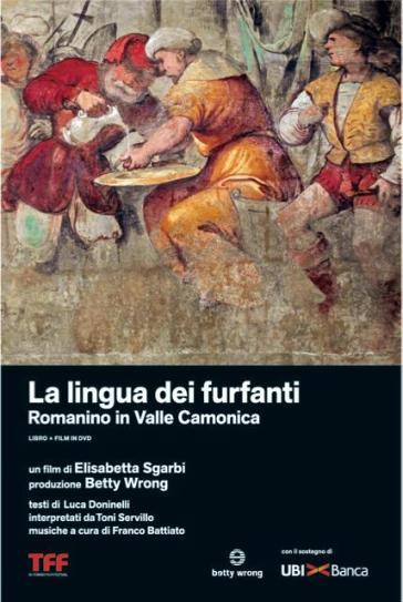 Lingua Dei Furfanti (La) - Romanino In Valle Camonica (Dvd+Libro) - Elisabetta Sgarbi