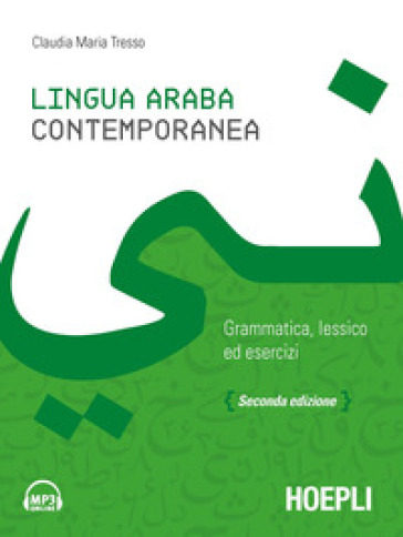 Lingua araba contemporanea. Grammatica, lessico ed esercizi. Con audio formato MP3 - Claudia Maria Tresso | 