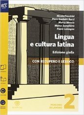 Lingua e cultura latina e lessico. Percorsi di lavoro. Ediz. gialla. Per le Scuole superiori. Con espansione online. 2.