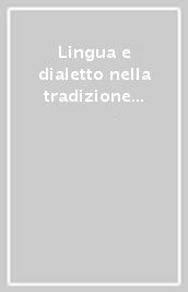Lingua e dialetto nella tradizione letteraria italiana. Atti del Convegno (Salerno, 5-6 novembre 1993)