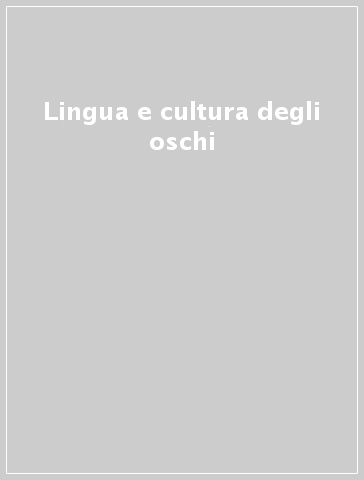 Lingua e cultura degli oschi