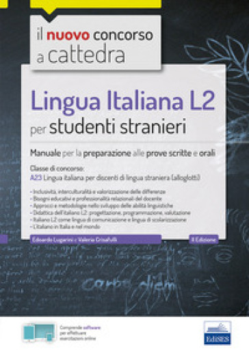 Lingua italiana L2 per studenti stranieri. Manuale per la preparazione alle prove scritte...
