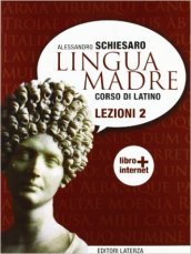 Lingua madre. Lezioni. Con materiali per il docente. Per le Scuole superiori. Con espansione online. Vol. 2