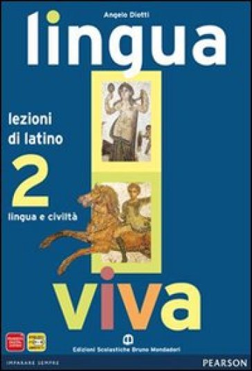 Lingua viva. Lezioni. Per i Licei e gli Ist. Magistrali. Con espansione online. 2. - Angelo Diotti