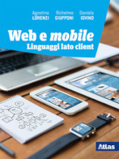 Linguaggi web. Lato client. Per le Scuole superiori. Con e-book. Con espansione online