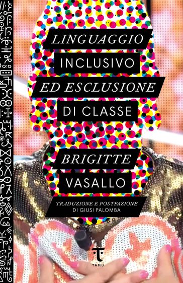 Linguaggio inclusivo ed esclusione di classe - Brigitte Vasallo
