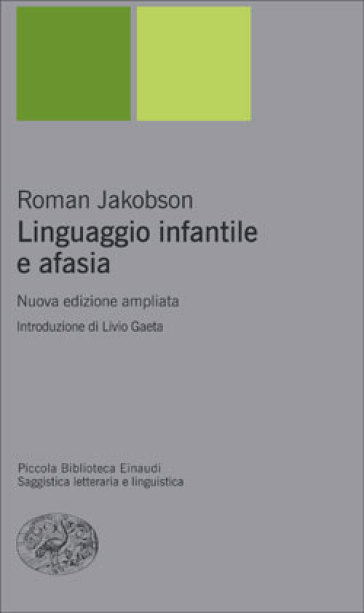 Linguaggio infantile e afasia - Roman Jakobson