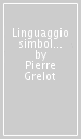 Linguaggio simbolico nella Bibbia (Il)