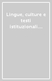 Lingue, culture e testi istituzionali. Atti del seminario italo-danese (Cagliari, 13-14 novembre 2007)