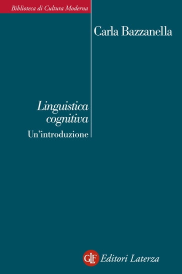 Linguistica cognitiva. Un'introduzione - Carla Bazzanella