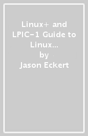 Linux+ and LPIC-1 Guide to Linux Certification